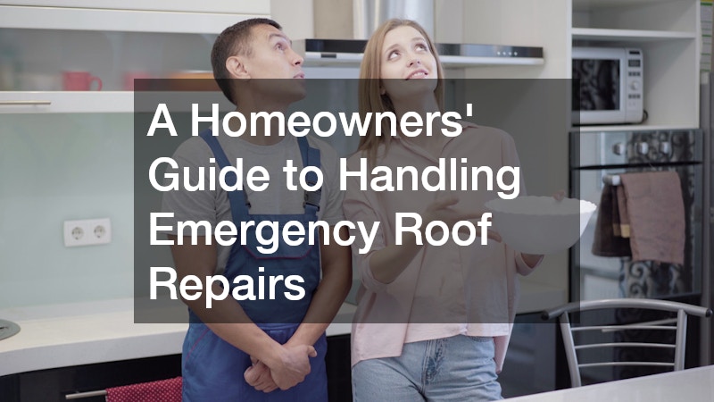 A Homeowners Guide to Handling Emergency Roof Repairs
