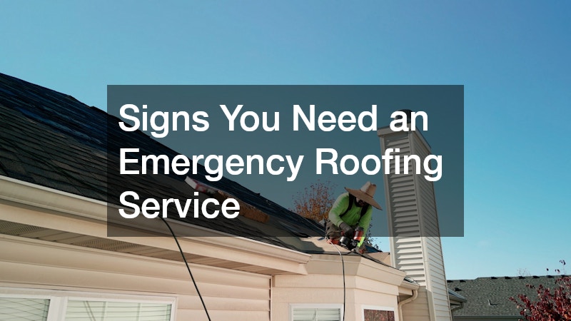 Signs You Need an Emergency Roofing Service