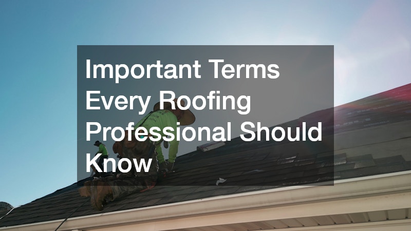 Important Terms Every Roofing Professional Should Know