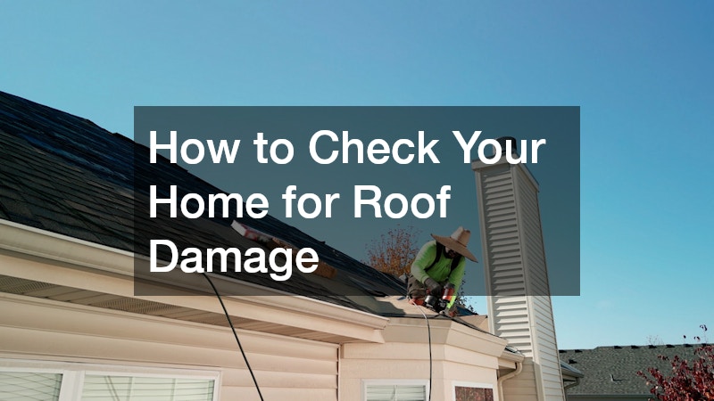 How to Check Your Home for Roof Damage